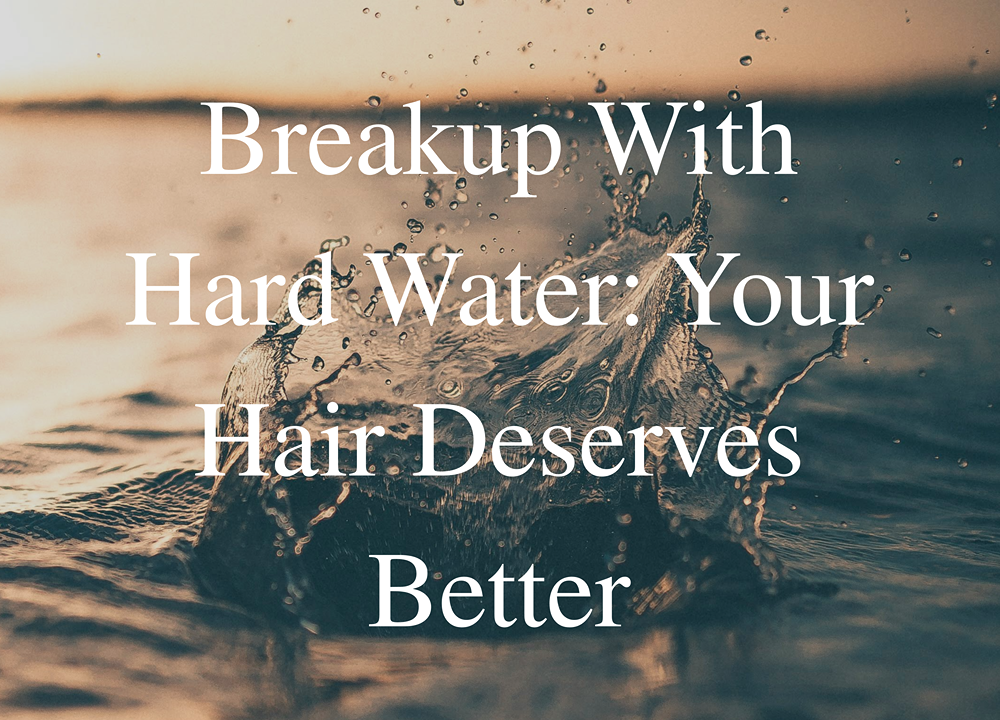 Hard Water Breakup