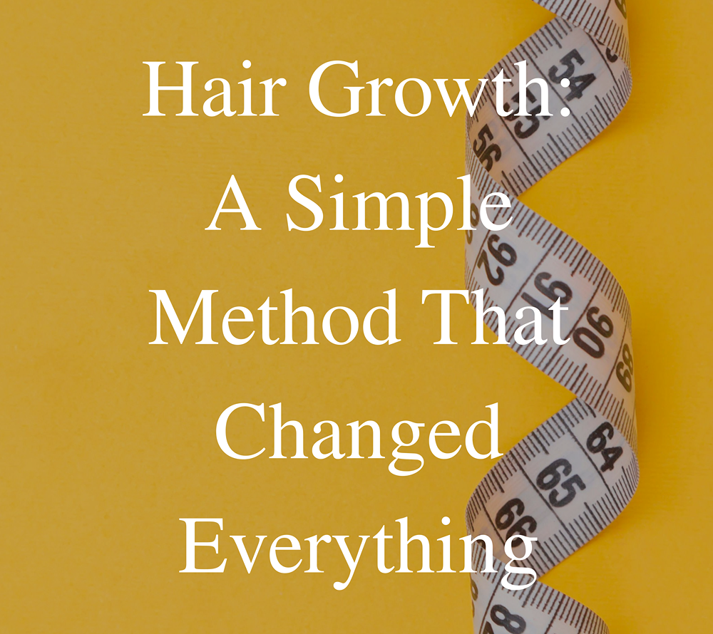 Hair Growth: A Simple Method That Changed Everything