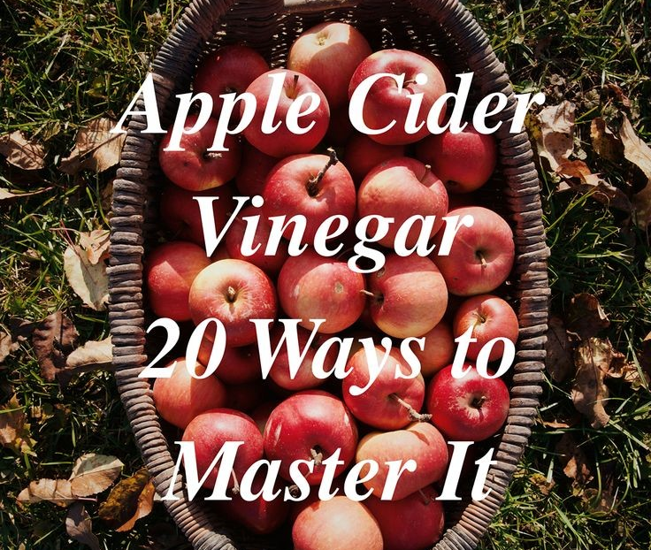 Apple Cider Vinegar 20 Ways to Master It