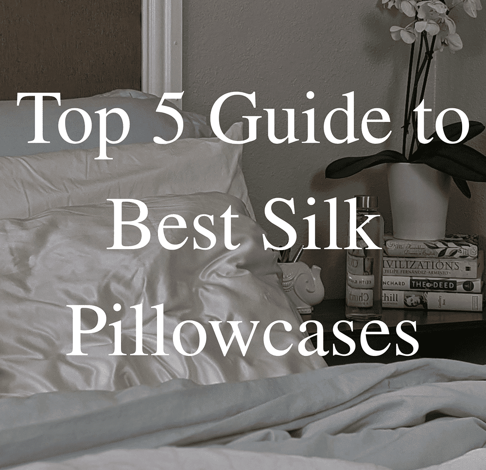 Top 5 Silk Pillowcases